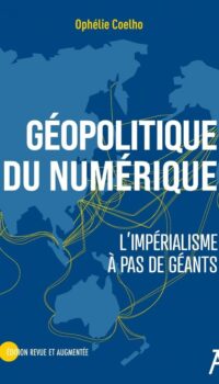 Couverture du livre GEOPOLITIQUE DU NUMERIQUE - L'IMPERIALISME A PAS DE GEANTS