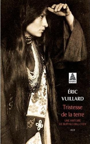Couverture du livre TRISTESSE DE LA TERRE - UNE HISTOIRE DE BUFFALO BILL CODY - ILLUSTRATIONS