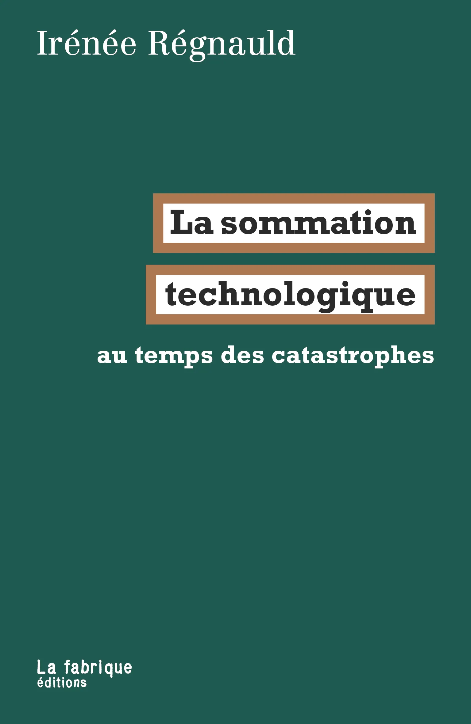 Couverture du livre LA SOMMATION TECHNOLOGIQUE - AU TEMPS DES CATASTROPHES