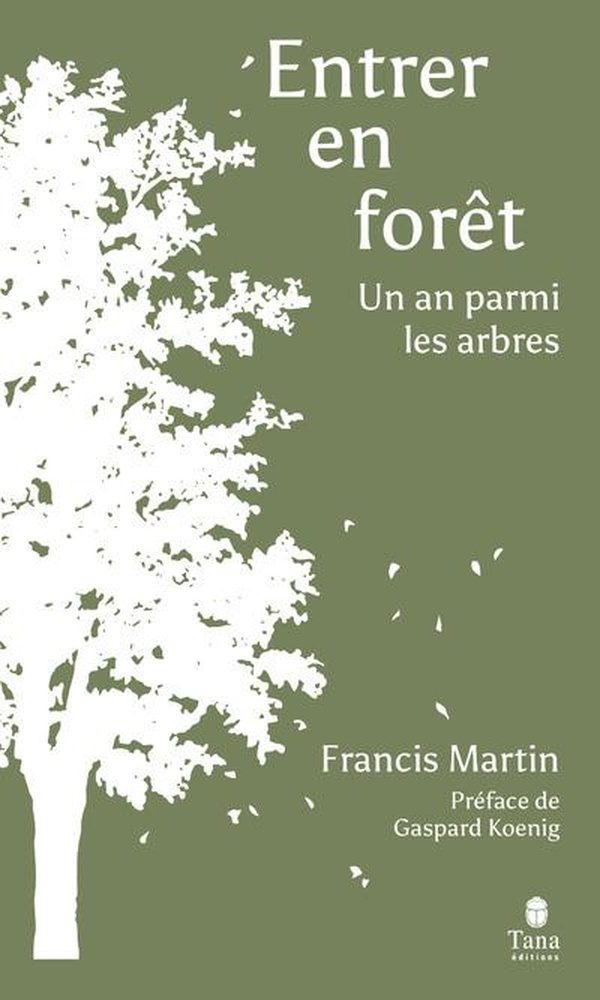 Couverture du livre ENTRER EN FORET - UN AN PARMI LES ARBRES