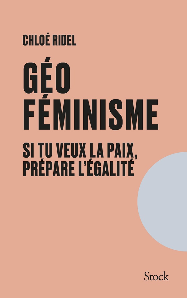 Couverture du livre GEOFEMINISME - SI TU VEUX LA PAIX